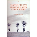 Gianni Celati - Passar la vita a Diol kadd